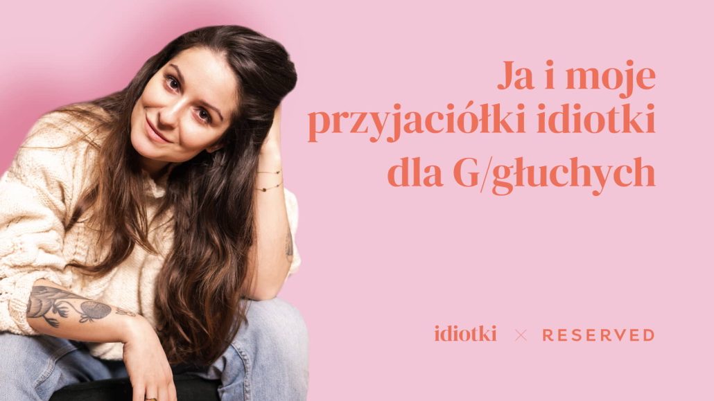 ja i moje przyjaciolki idiotki dla nieslyszacych nowy projekt reserved x okuniewskiej x slucham 1920x1080px