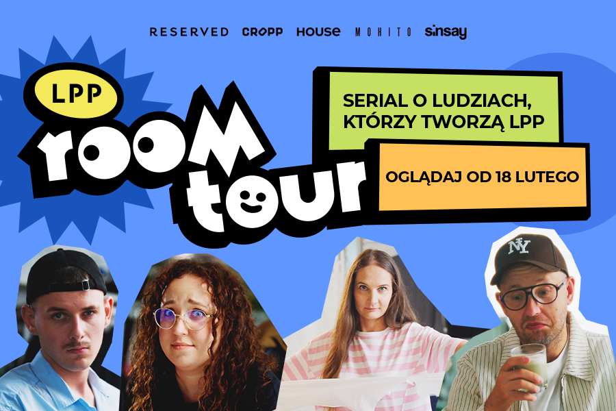 „LPP Roomtour” – serial o kulisach (nie)codziennej pracy